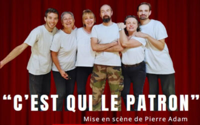 La pièce « C&rsquo;est qui le patron ? » se joue à Vigny