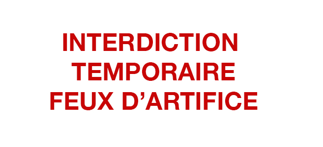 Interdiction temporaire feux d&rsquo;artifice